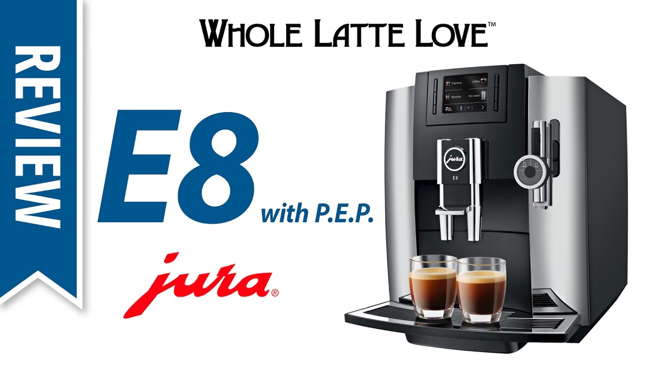 Review: Jura E8 Espresso Machine with PEP