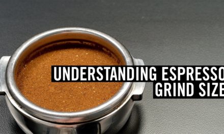 Understanding Espresso – Grind Size (Episode #4)