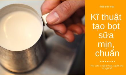 Kĩ thuật đánh sữa CHUẨN tạo bọt cho ly cappuccino, latte
