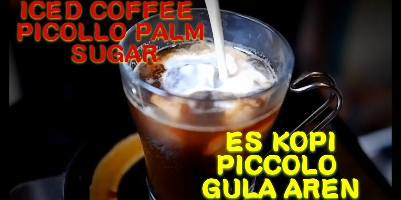 ICED COFFEE PICCOLO PALM SUGAR / ES KOPI PICCOLO GULA AREN