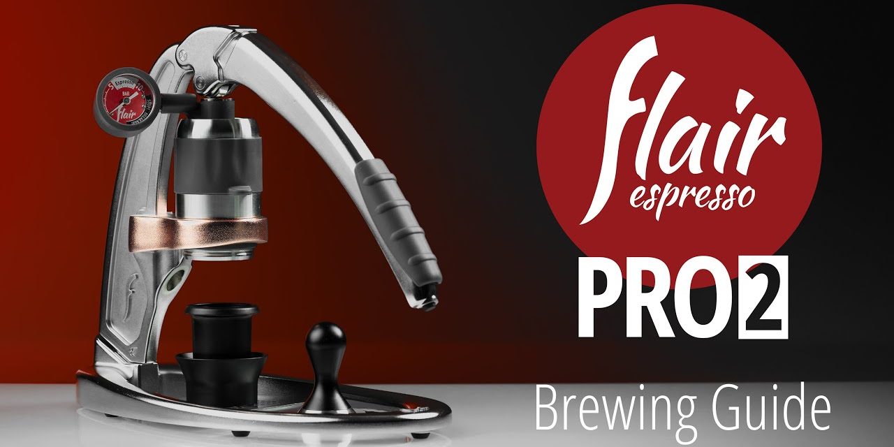 Flair Espresso Maker PRO 2 | Brewing Guide